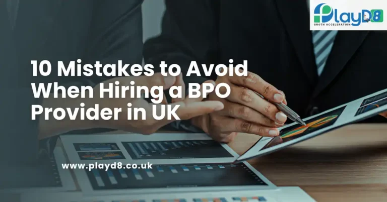 Know these 10 common mistake to avoid when hiring a BPO provide in UK